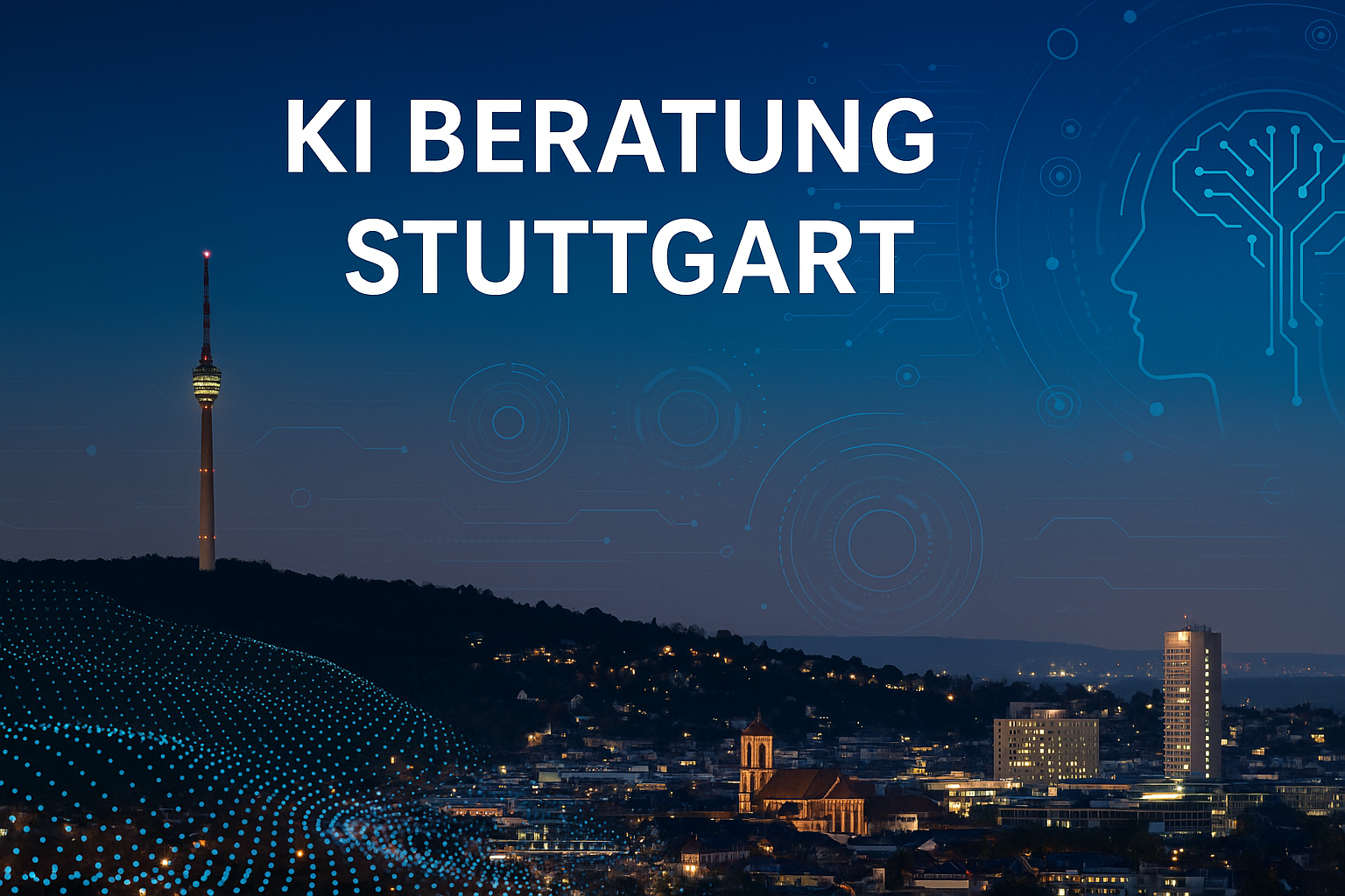 KI Beratung Stuttgart – Wie Unternehmen heute mit Künstlicher Intelligenz durchstarten